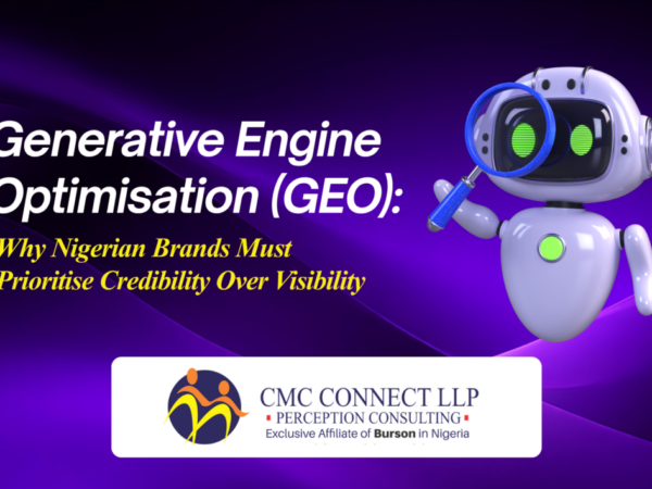 Generative Engine Optimisation (GEO): Why Nigerian Brands Must Prioritise Credibility Over Visibility